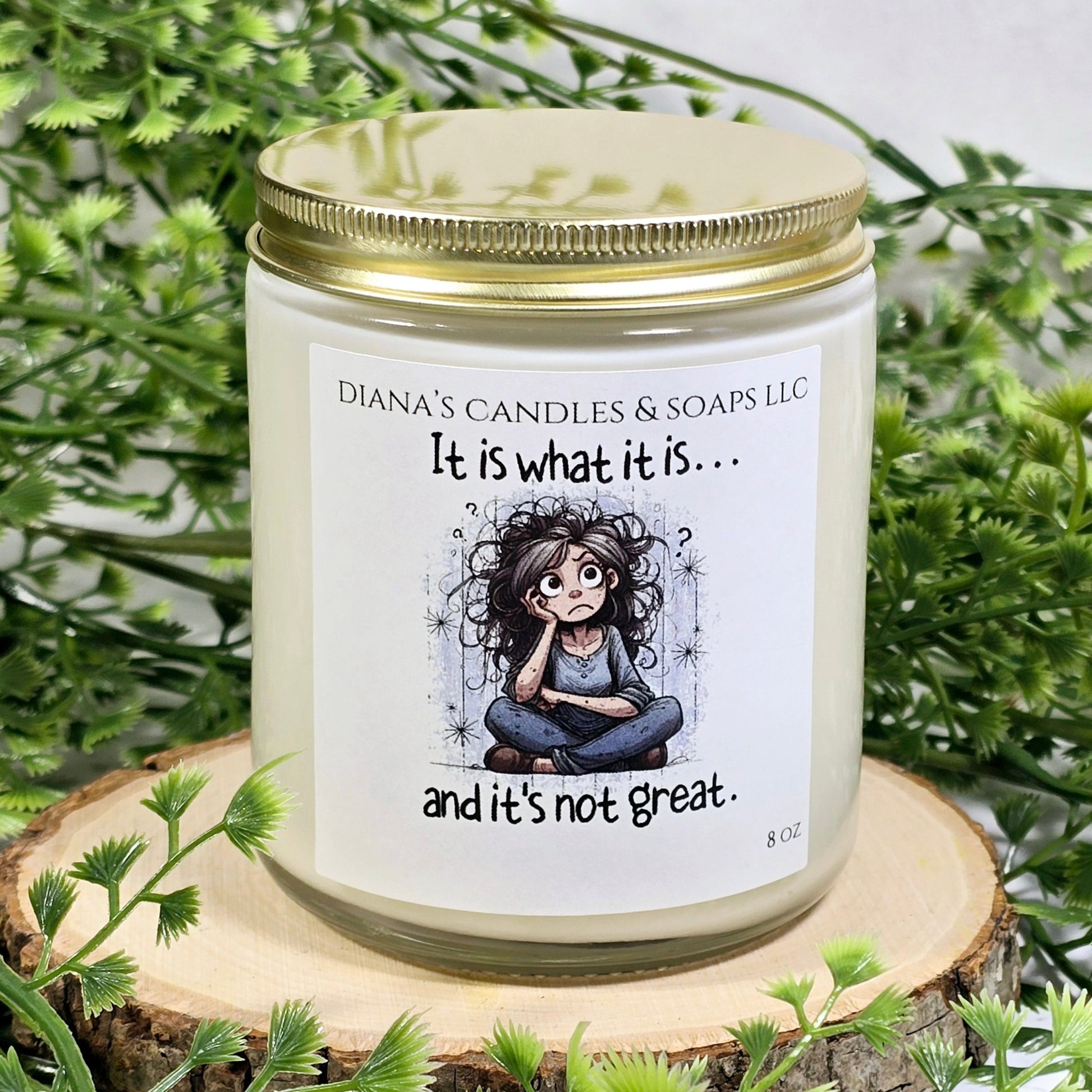 It is what it is Candle - Deeunta Domain